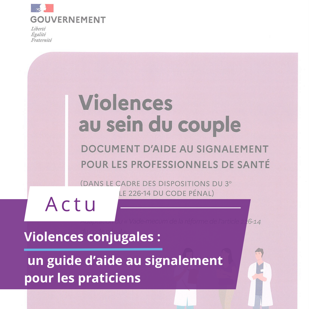 Violences conjugales : un guide d’aide au signalement pour les praticiens