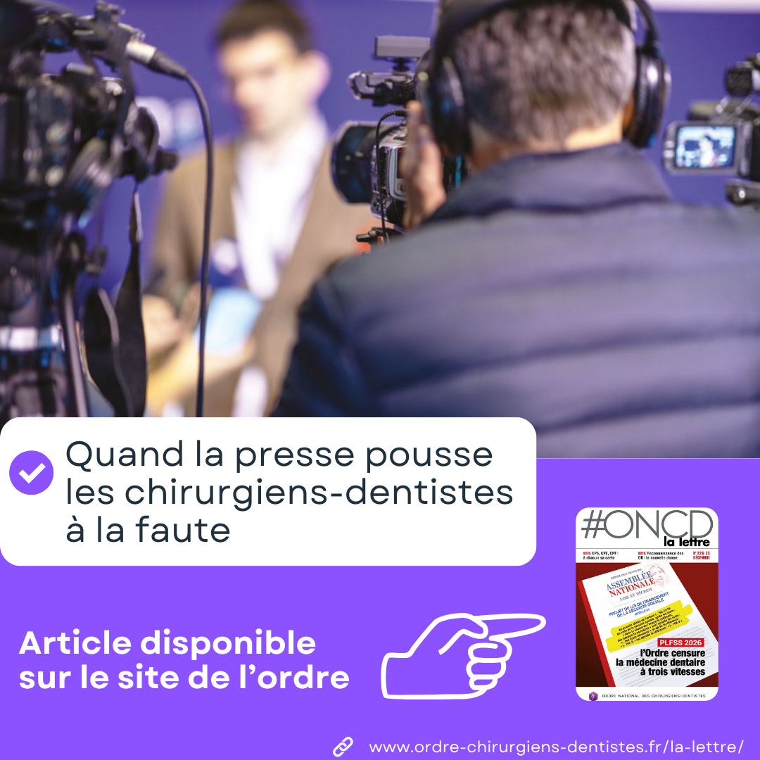 Quand la presse pousse les chirurgiens-dentistes à la faute